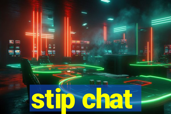 stip chat